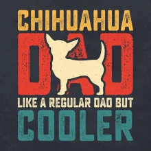 Chihuahua dad like a regular dad