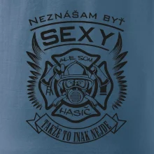 Neznášam byť sexy - Hasič