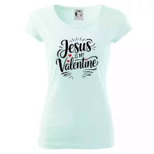 Jesus is my valentine