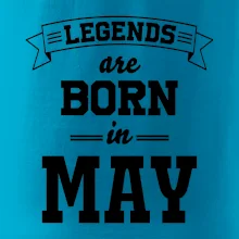 Legends are born in May