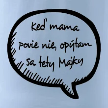 Keď mama povie nie, opýtam sa tety (vlastné meno)