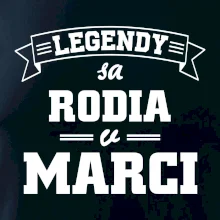 Legendy sa rodia v marci