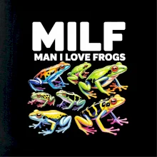 MILF Man I Love Frogs