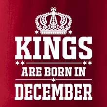 Kings are born in December