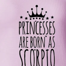 Princesses are as born as Scorpio - Škorpión Princesses are as born as Scorpio - Škorpión