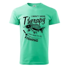 I dont need therapy - fishing