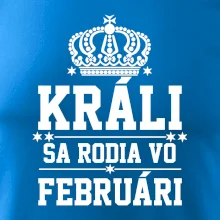 Králi sa rodia vo februári
