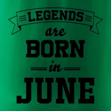 Legends are born in June