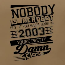 Nobody is perfect - 2003