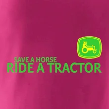 Save horse, ride tractor