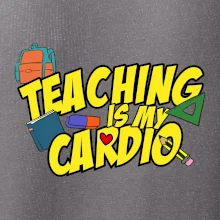 Teaching is my cardio