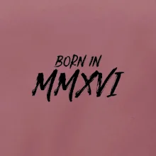 Born in - Rímske číslo 2016