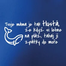 Tvoje mama je tak tlustá - moře