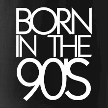 Born In The 90's