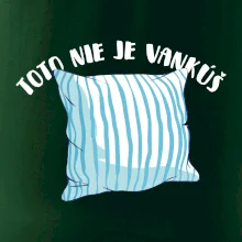 Toto nie je vankúš - modrý