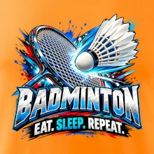Bedmintonová raketa s košíčkom eat sleep repeat