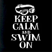 Keep calm and swim on Keep calm and swim on