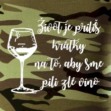 Život je príliš krátky na to, aby sme pili zlé víno