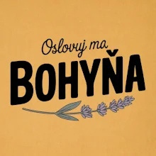 Oslovuj ma bohyňa Oslovuj ma bohyňa