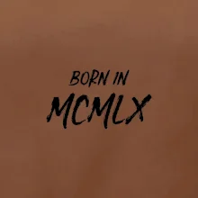 Born in - Rímske číslo 1960