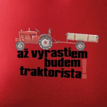 Až vyrastiem budem traktorista