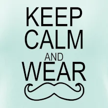 Keep calm and wear mustache Keep calm and wear mustache