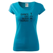 Dance eat sleep repeat - holka