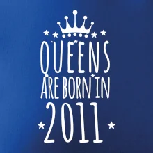 Queens are born in 2011