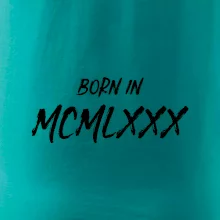 Born in - Rímske číslo 1980