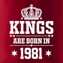 Kings are born in 1981
