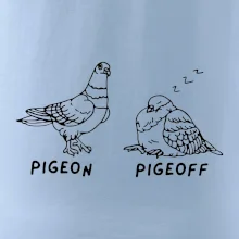 Pigeon pigeoff Pigeon pigeoff