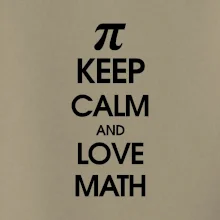 Keep calm and love math