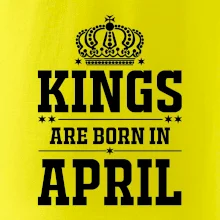 Kings are born in April