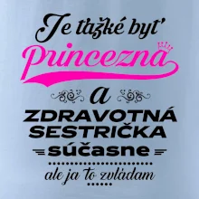 Je ťažké byť princezná zdravotná sestrička Je ťažké byť princezná zdravotná sestrička
