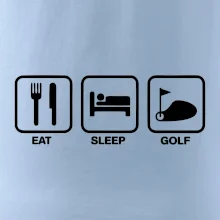 Eat sleep golf Eat sleep golf