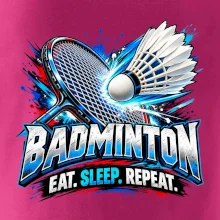 Bedmintonová raketa s košíčkom eat sleep repeat