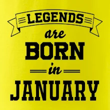 Legends are born in January