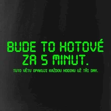 BUDE TO HOTOVÉ ZA 5 MINUT
