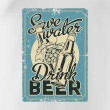Save water drink beer poster