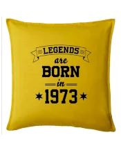 Legends are born in 1973