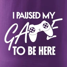 I paused my game to be here