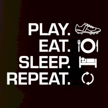Play Eat Sleep Repeat fotbal Play Eat Sleep Repeat fotbal
