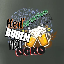 Keď vyrastiem budem ako ocko Pivo