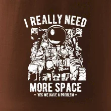 I Really Need More Space