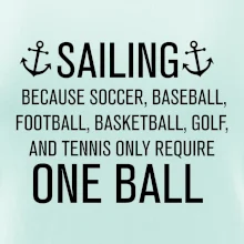 Sailing beacause one ball