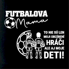 Futbalová mama - syn a dcéra (vaše meno a číslo)