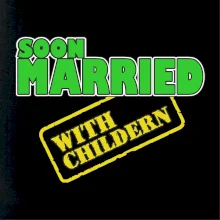 Soon married with childern