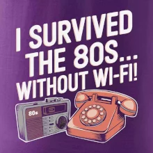 I survived the 80s without WI-FI