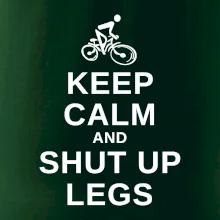 Keep calm and shut your legs Keep calm and shut your legs