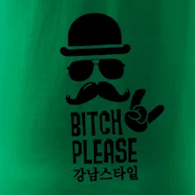 Bitch please! Mustache Bitch please! Mustache